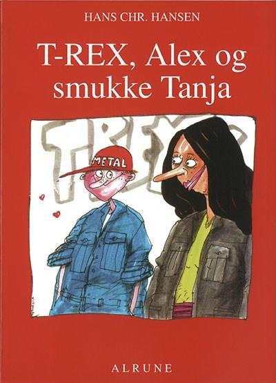 Cover for Hans Chr. Hansen · T-Rex, Alex og smukke Tanja (Softcover bog) [1. udgave] (1998)