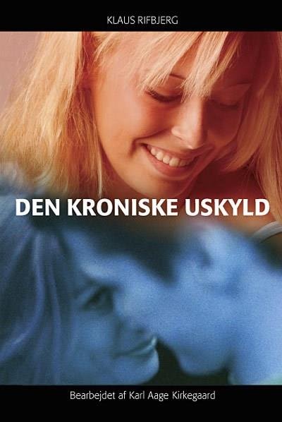 Cover for Klaus Rifbjerg · Lette klassikere: Den kroniske uskyld (Sewn Spine Book) [1e uitgave] (2005)