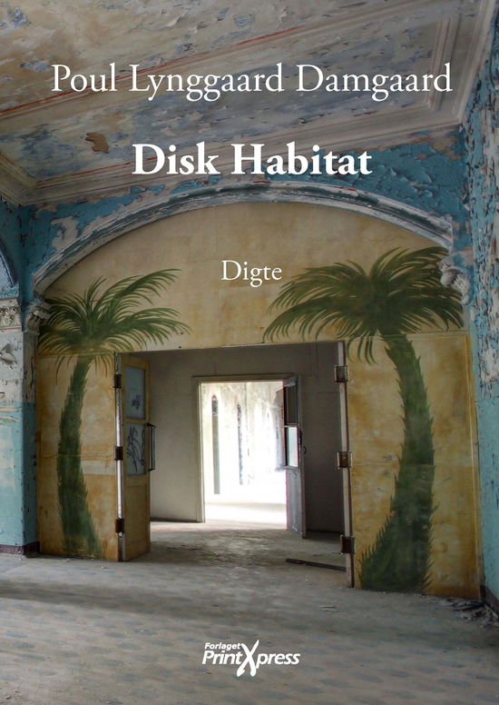 Cover for Poul Lynggaard Damgaard · Disk habitat (Book) (2014)