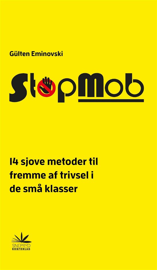 StopMob - Gülten Eminovski - Kirjat - Forlaget Snepryd - 9788793377448 - perjantai 19. marraskuuta 2021