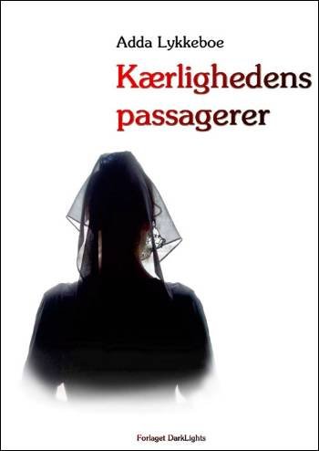 Cover for Adda Lykkeboe · Kærlighedens passagerer (Bog) [1. udgave] (2001)