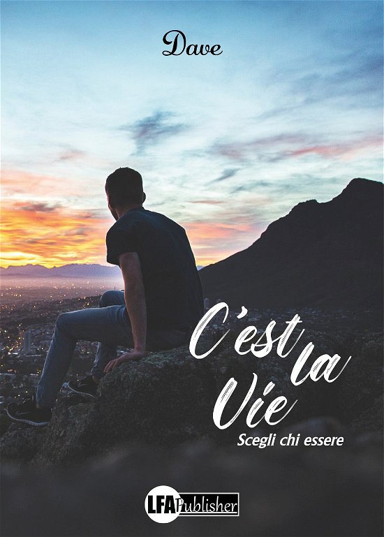 Cover for Dave · C'est La Vie. Scegli Chi Essere (Buch)