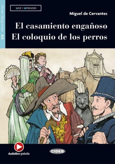 Cover for Miguel de Cervantes · Leer y aprender: El Casamiento Enganoso - El Coloquio de los Perros + Audio + (Paperback Book) (2020)
