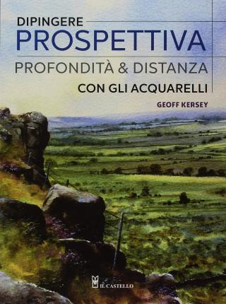 Cover for Geoff Kersey · Dipingere Prospettiva, Profondita E Distanza Con Gli Acquarelli. Ediz. A Colori (Book)