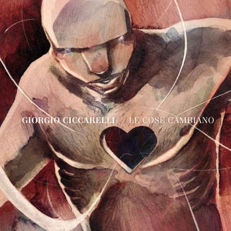 Cover for Ciccarelli Giorgio · Le Cose Cambiano (Box Set) (CD) (2015)