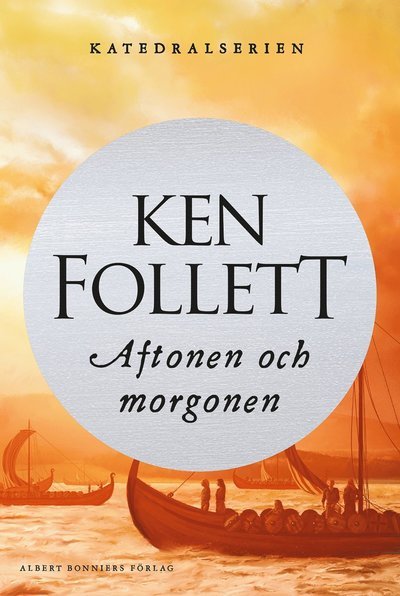 Cover for Ken Follett · Katedralserien: Aftonen och morgonen (Innbunden bok) (2020)