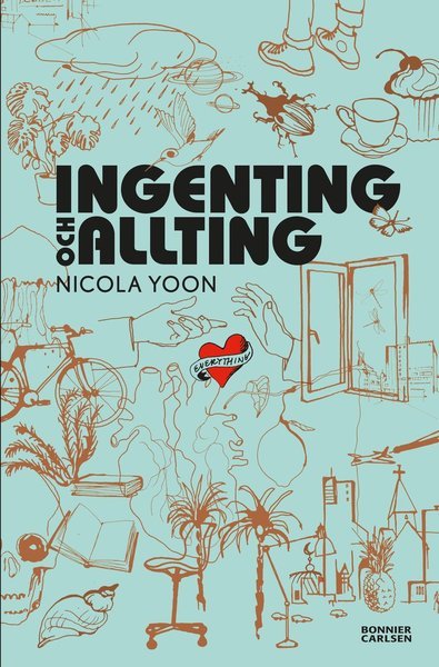Cover for Nicola Yoon · Ingenting och allting (Bok) (2016)