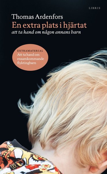 Cover for Thomas Ardenfors · En extra plats i hjärtat : att ta hand om någon annans barn (Taschenbuch) (2017)