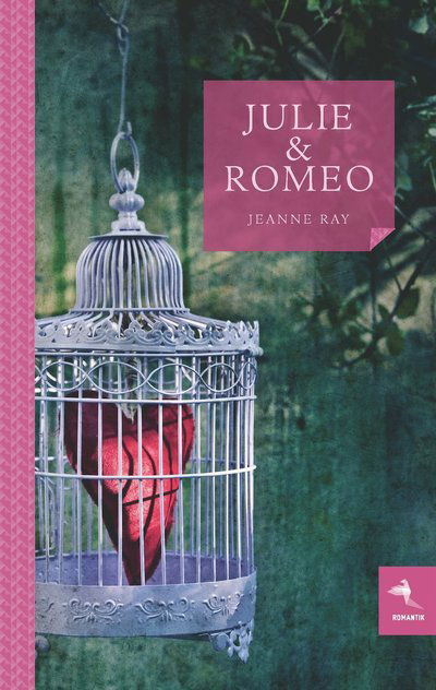 Cover for Jeanne Ray · Julie och Romeo (Hardcover Book) (2018)