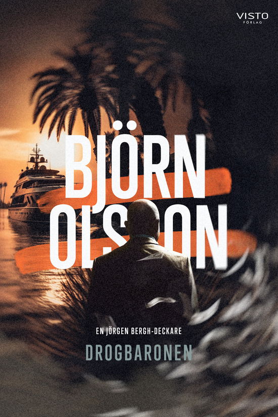 Cover for Björn Olsson · Drogbaronen (Bound Book) (2023)