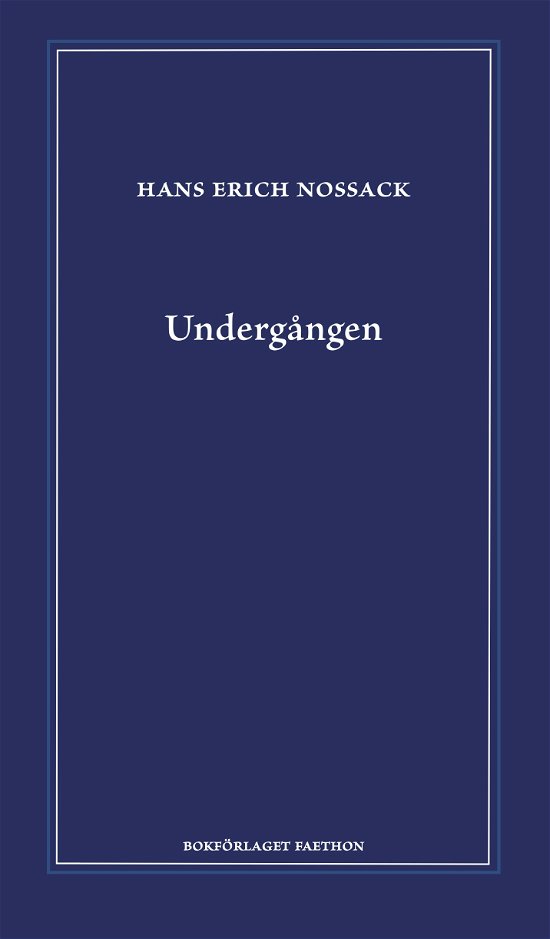 Cover for Hans Erich Nossack · Undergången (Bound Book) (2023)
