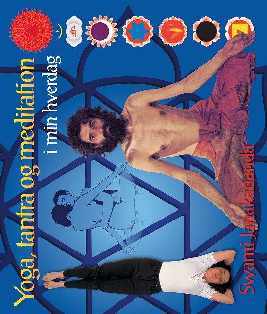 Cover for Swami Janakananda Saraswati · Yoga, Tantra og Meditation i min hverdag (Hæftet bog) [5. udgave] (2013)