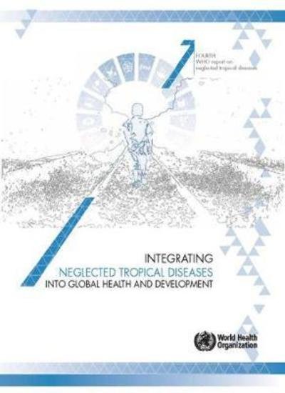 Cover for World Health Organization · Integrating neglected tropical diseases in global health and development (Taschenbuch) (2018)