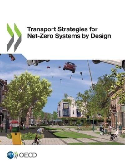 Cover for Oecd · Transport Strategies for Net-Zero Systems by Design (Pocketbok) (2021)