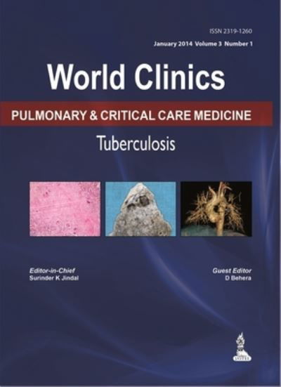 Cover for Surinder K Jindal · World Clinics: Pulmonary &amp; Critical Care Medicine - Tuberculosis, Volume 3, No: 1 (Gebundenes Buch) (2016)