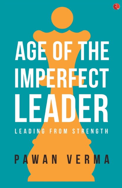 Cover for Pawan Verma · The Age of the Imperfect Leader (Paperback Book) (2019)