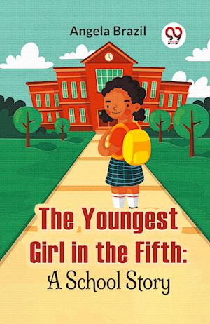 Cover for Angela Brazil · The Youngest Girl in the Fifth: A School Story (Paperback Book) (2023)