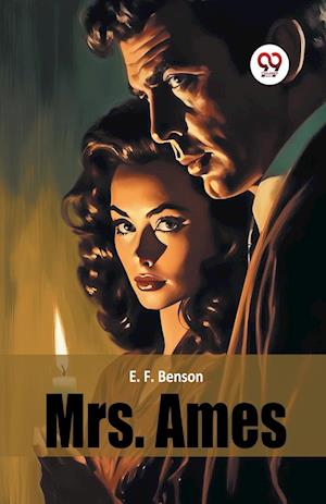 Cover for E. F. Benson · Mrs. Ames (Paperback Book) (2024)