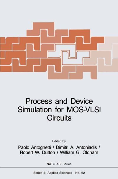 P Antognetti · Process and Device Simulation for MOS-VLSI Circuits - Nato Science Series E: (Pocketbok) [Softcover reprint of the original 1st ed. 1983 edition] (2011)