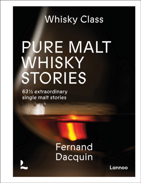 Cover for Fernand Dacquin · Pure Malt Whisky Stories: 63 1/2 extraordinary single malt stories (Innbunden bok) (2024)