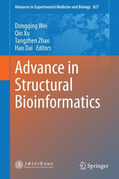 Dongqing Wei · Advance in Structural Bioinformatics - Advances in Experimental Medicine and Biology (Hardcover Book) [2015 edition] (2014)