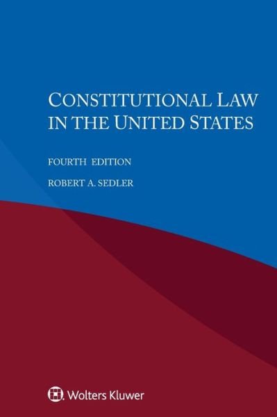 Robert A. Sedler · Constitutional Law in the United States (Paperback Book) (2019)