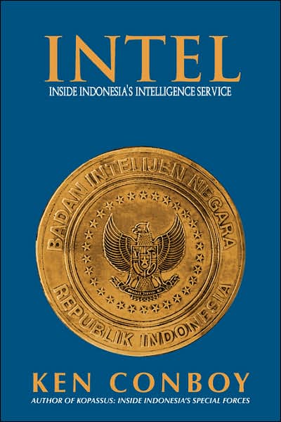 Cover for Kenneth Conboy · Intel: Inside Indonesia's Intelligence Service (Paperback Book) [1st edition] (2004)