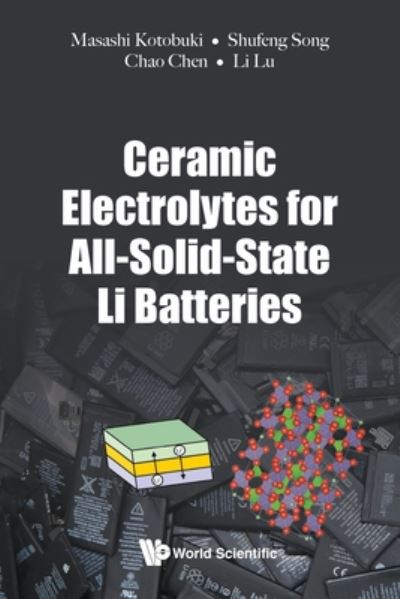 Cover for Kotobuki, Masashi (Ming Chi University Of Technology, Taiwan) · Ceramic Electrolytes For All-solid-state Li Batteries (Paperback Book) (2018)