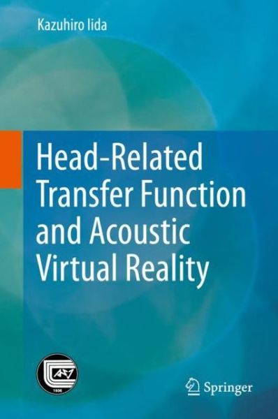 Cover for Iida · Head Related Transfer Function and Acoustic Virtual Reality (Book) [1st ed. 2019 edition] (2019)