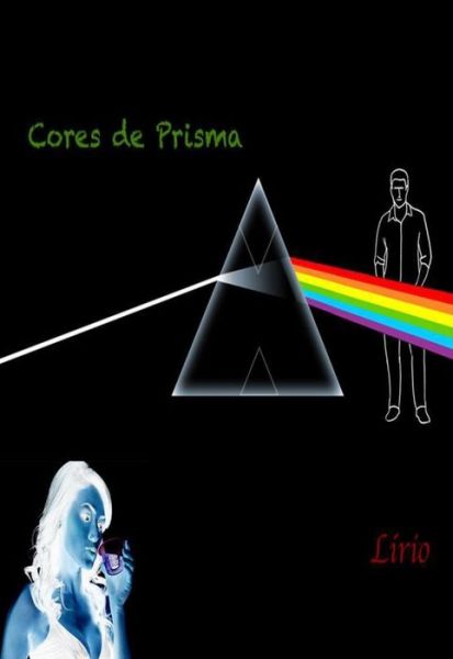 Cores De Prisma - Lirio - Books - Edicao de Autor - 9789892053448 - January 4, 2015