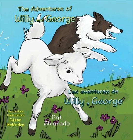 Cover for Pat Alvarado · The Adventures of Willy and George * Las aventuras de Willy y George (Hardcover Book) (2020)