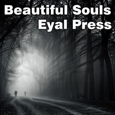Beautiful Souls - Eyal Press - Musik - TANTOR AUDIO - 9798200078448 - 28. maj 2012