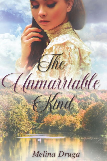 Cover for Melina Druga · The Unmarriable Kind (Paperback Book) (2022)