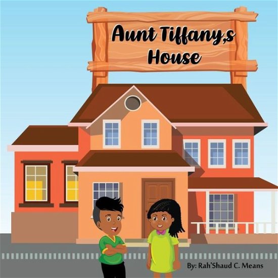Cover for Rah'shaud C Means · Aunt Tiffany's House (Paperback Book) (2021)