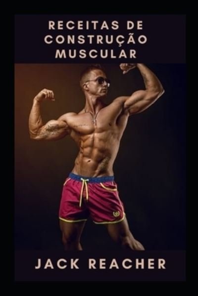 Cover for Jack Reacher · Receitas de construcao muscular (Pocketbok) (2021)