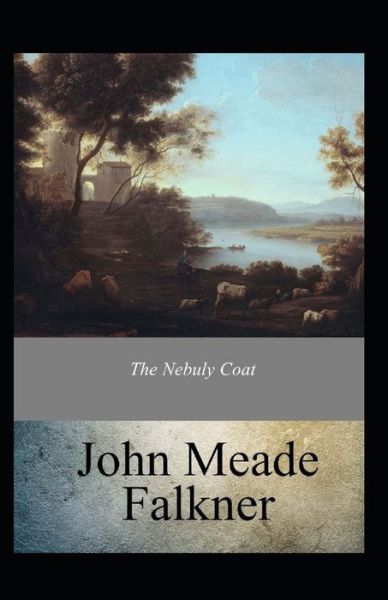 The Nebuly Coat Annotated - John Meade Falkner - Książki - Independently Published - 9798507333448 - 20 maja 2021