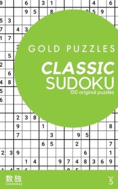 Cover for Gp Press · Gold Puzzles Classic Sudoku Book 5 (Taschenbuch) (2020)