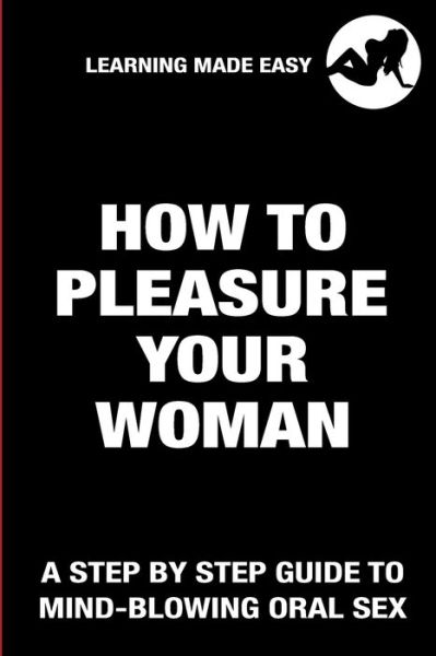 Cover for Madam Ecstasy · How To Pleasure Your Woman - A Step By Step Guide To Mind-Blowing Oral Sex - Satisfy Her Sexually Giving Her Absolute Bliss (Paperback Book) (2020)