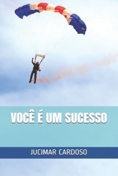 Cover for Jucimar Cardoso · Voce E Um Sucesso (Paperback Book) (2020)