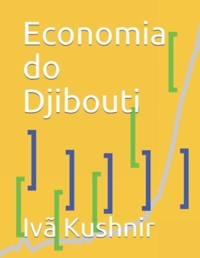 Cover for IVa Kushnir · Economia do Djibouti (Paperback Book) (2021)