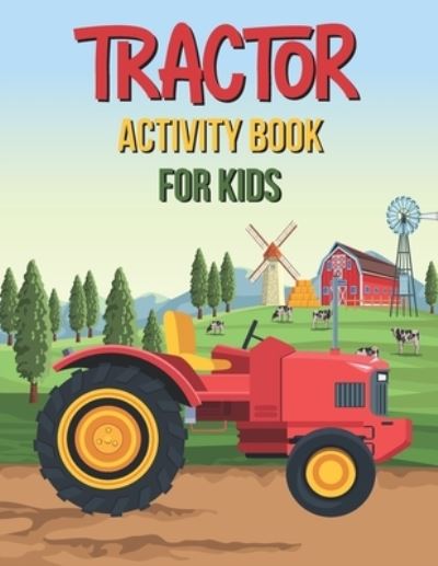 Cover for Klara Kantara · Tractor Activity Book For Kids (Paperback Book) (2021)