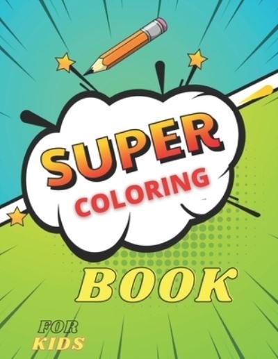 Cover for Aboulouafa Monir · Super Coloring Book for kids (Paperback Bog) (2021)