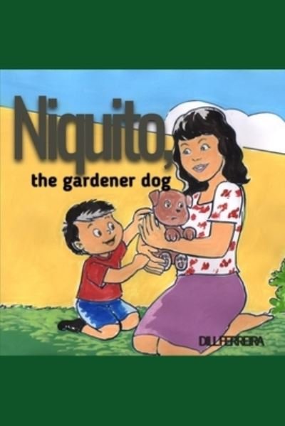 Cover for Dill Ferreira · Niquito, the gardener dog - Niquito (Paperback Book) (2021)
