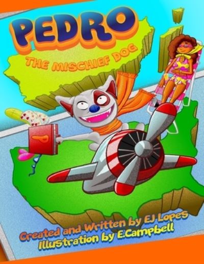 Cover for Ej Lopes · Pedro the Mischief Dog (Paperback Book) (2021)