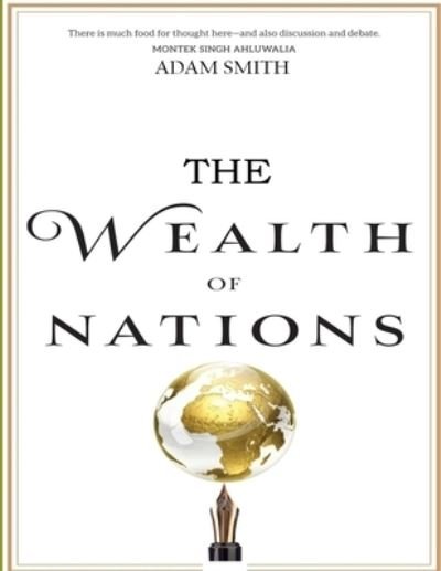 The Wealth of Nations - Adam Smith - Książki - Independently Published - 9798739093448 - 16 kwietnia 2021