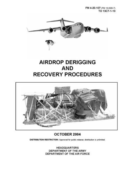 Cover for U S Army · FM 4-20.107 Airdrop Derigging and Recovery Procedures (Paperback Book) (2021)