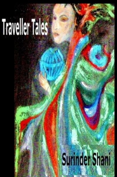 Cover for Surinder Shani · Traveller Tales by Surinder Shani (Paperback Book) (2021)