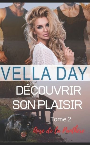 Cover for Vella Day · Decouvrir son plaisir - Anse de la Panthere (Paperback Bog) (2022)