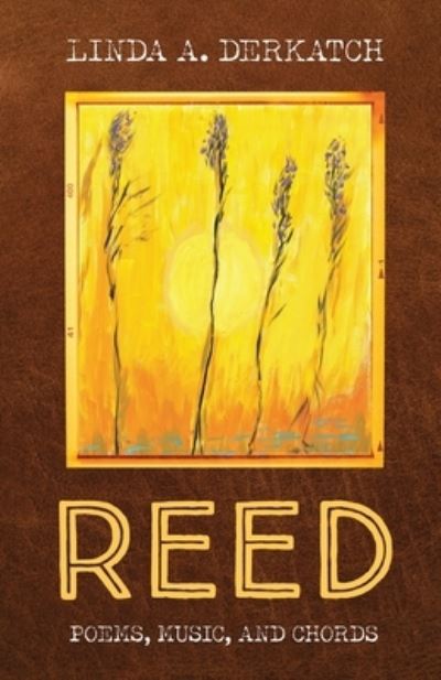 Cover for Linda A. Derkatch · Reed (Book) (2023)