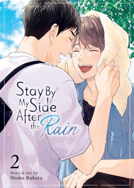 Shoko Rakuta · Stay By My Side After the Rain Vol. 2 - Stay By My Side After the Rain (Paperback Book) (2024)